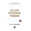 Allah İyiliğini Versin