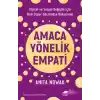 Amaca Yönelik Empati: Kişisel ve Sosyal Değişim İçin Gizli Süper Gücümüze Dokunmak