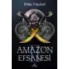 Amazon Efsanesi 2 - İhanet Çarkları