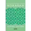 Anadolu Erenlerinin Kaynağı Horasan