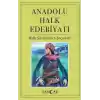 Anadolu Halk Edebiyatı - Halk Şiirlerinden Seçmeler
