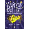 Anadolu Kâşifleri İç Anadolu Bölgesi’ni Geziyorum