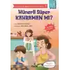 Anadolunun Süper Kahramanları Serisi-4-Hünerli Süper Kahraman mı?