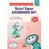 Anadolunun Süper Kahramanları Serisi-5-Robot Yapan Kahraman mı?