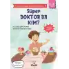 Anadolunun Süper Kahramanları Serisi-9-Süper Doktor da Kim?