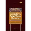 Anadoluya Adını Veren Kadınlar