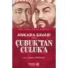 Ankara Savaşı (1402) Çubuk’tan Culuk’a