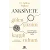 Anksiyete- Gülen Yüzüm Kaygılı Ruhum