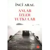 Anlar İzler Tutkular