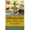 Anlatmak İçin Yaşamak