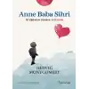 Anne Baba Sihri - İyi Ebeveyn Olmaya Yedi Adım