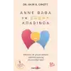 Anne Baba ve Çocuk Arasında