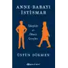 Anne-Babayı İstismar - Talepkar ve Öfkeli Gençler