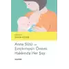Anne Sütü ve Emzirmenin Önemi Hakkında Her Şey