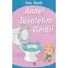 Anne Tuvaletim Geldi