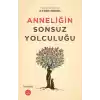 Anneliğin Sonsuz Yolculuğu