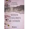Annem Çiçektlerden Bir Duvardı