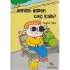 Annem Neden Geç Kaldı?