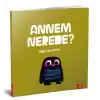 Annem Nerede?