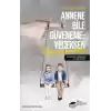 Annene Bile Güvenemeyeceksen Kime Güveneceksin