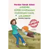 Annenin Süper Kahraman Olduğunu Nasıl Anlarsın? Pembe Yanak Ailesi