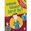 Annenle Babanın Derdi Ne? / Aramızda Kalsın