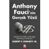 Anthony Faucı’nin Gerçek Yüzü