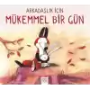 Arkadaşlık İçin Mükemmel Bir Gün
