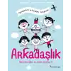 Arkadaşlık: Nasıl Kurulur ve Nasıl Korunur? (Oynuyorum ve Kendimi Tanıyorum)