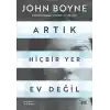 Artık Hiçbir Yer Ev Değil