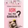 Aşık Da Mı Olmayalım?
