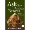 Aşk Bir Davaya Benzer