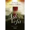 Aşk-ı Vefa Tükendim derken…