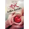 Aşk Kalbin Duasıdır