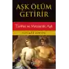 Aşk Ölüm Getirir / Tarihte ve Mitolojide Aşk
