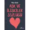 Aşk ve İlişikiler Sözlüğü