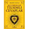 Aşk Ve İlişkilere Dair Tılsımlı Cevaplar