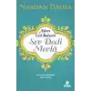 Aşkın Gül Bahçesi - Sev Dedi Mevla - Kur’an Kıssalarından Aşkın Halleri