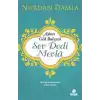 Aşkın Gül Bahçesi - Sev Dedi Mevla - Kur’an Kıssalarından Aşkın Halleri