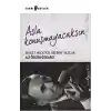 Asla Konuşmayacaksın