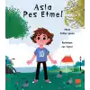 Asla Pes Etme