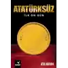 Atatürksüz İlk On Gün