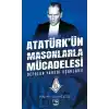 Atatürkün Masonlarla Mücadelesi