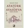 Atatürk ve Ayasofya