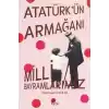 Atatürk’ün Armağanı Milli Bayramlarımız