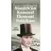 Atatürk’ün Kamusal Ekonomi Politikası