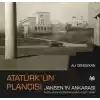 Atatürk’ün Plancısı Jansen’in Ankarası