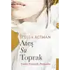 Ateş, Su, Toprak