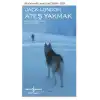 Ateş Yakmak - Modern Klasikler Dizisi (Şömizli)
