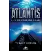 Atlantis - Kayıp Bir Uygarlığın Sırları